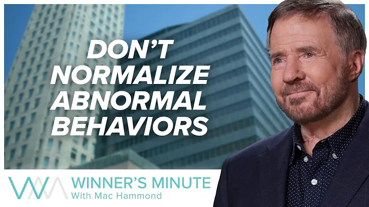 Don’t Normalize Abnormal Behaviors // The Winner's Minute With Mac Hammond