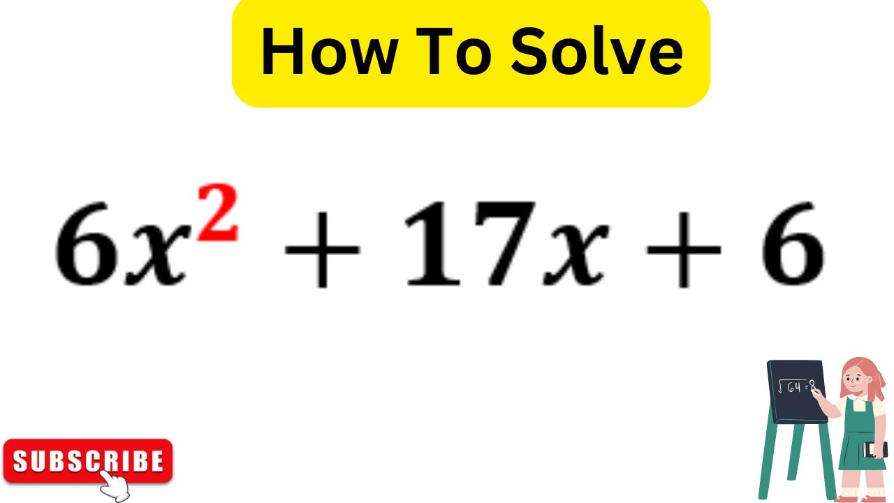 6x-2-17x-6-lets-solve-this-quadratic-expression-youtube
