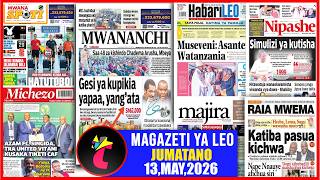 Magazeti ya leo 13/05/26,KESI YA KUPIKIA YAPAA,YANGATA,YANGA DODOMA JIJI KIWANI LEO