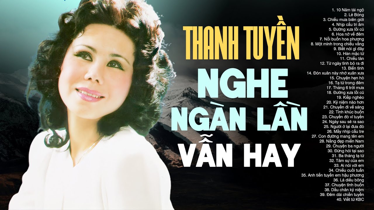 Thanh Tuyền Nghe Ngàn Lần Vẫn Thấy Hay - Nhạc Vàng Xưa Toàn Bài Hay