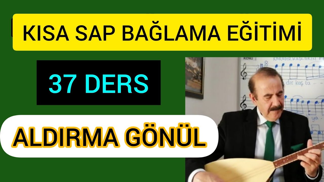 37 Kısa sap bağlama- saz nota dersi solfej-Aldırma Gönül Bahattin Turan ile notaların dili#müzik