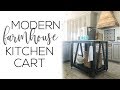 DIY Modern Farmhouse Kitchen Island Cart DIY Modern Farmhouse Kitchen Island Cart