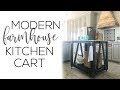 DIY Modern Farmhouse Kitchen Island Cart