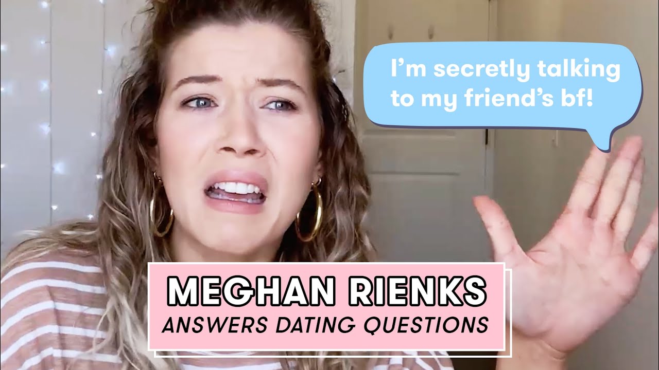 Meghan Rienks Gets Super Real About What to Do After You've Been Dumped | Dating Questions
