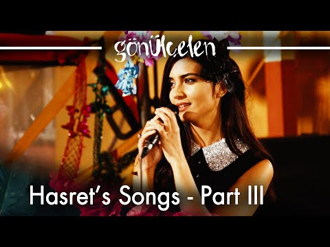 Hasret's Songs - Part 3 | Becoming a Lady