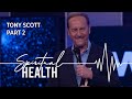 Spiritual Health, Part 2 | Pastor Tony Scott