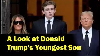 Barron Trump: A Look at Donald Trump's Youngest Son
