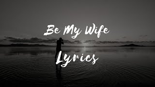 David Bowie - Be My Wife (Lyrics)