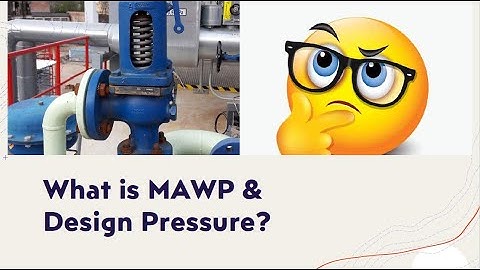 What is MAWP & Design Pressure?