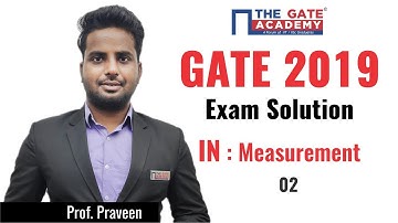 GATE 2019 Answer Key - Video Solution for Instrumentation Engineering | Measurement - 02