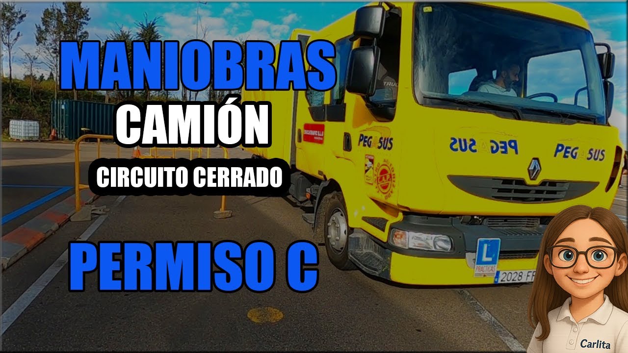 👉 Maniobras Camión 🚛 (Circuito Cerrado) – Permiso C 📘 Explicado