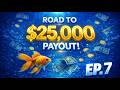 Road to $25,000 Payout EP. 7 - ALL TIME HIGHS