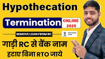 Hypothecation termination online | Hypothecation cancellation online | remove hypothecation from rc