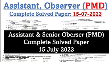 PMD Assistant and Senior Observer Complete Solved Paper Held on 15/07/2023