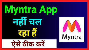 Myntra App Nahi Chal Raha Hai ~ How To Fix Myntra App Working Problem ~ Myntra Open Nahi Ho Raha Hai