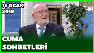 Cuma Sohbetleri - 18 Ocak 2019