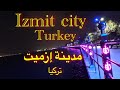 Izmit - Turkey  |  ازميت - تركيا