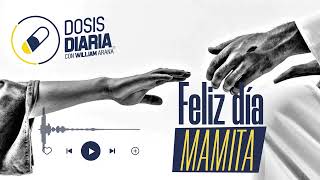 Dosis Diaria Roka - Feliz día mamita