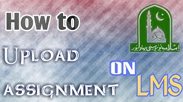 How To Upload Assingment On LMS IUB || Dr. Muhammad Saeed Sheikh