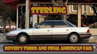 Here’s how the Sterling became Rover’s third and final failure in America