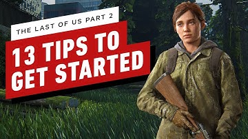 The Last of Us Part 2: 13 Tips to Find Extra Weapons, Supplies, and Collectibles