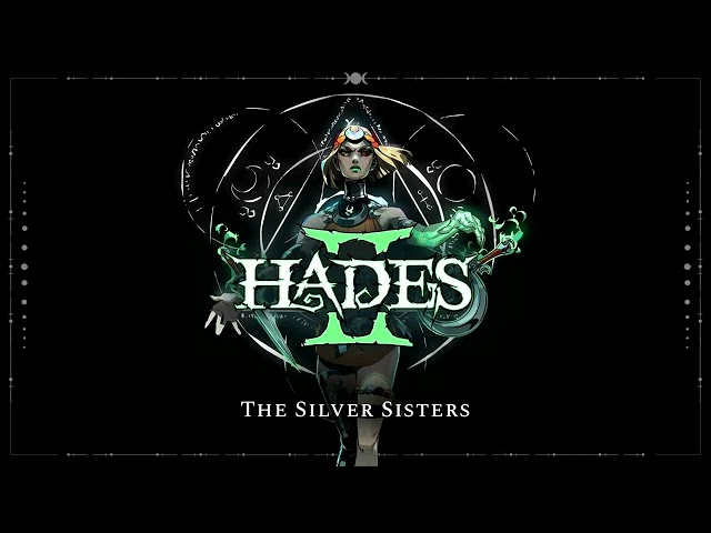 Hades II Music - The Silver Sisters - Extended by Shadow's Wrath class=