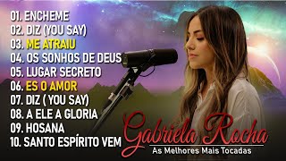 Gabriela Rocha As melhores musicas gospel para abençoar sua vida ||  Os Sonhos de Deus, Me Atraiu ..