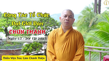 Thiền Viện Trúc Lâm Chánh Thiền Tổ Chức Đại Giới Đàn Chơn Thành