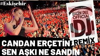 Candan Erçetin - Sen Aşkı Ne Sandın / Remix : Dj Engin Dee Resimi