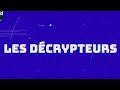 L’info décryptée, sans filtre - Les décrypteurs ! du 18/05/2026