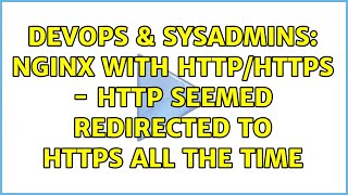 Famous DevOps & SysAdmins: Nginx with http/https - Http seemed redirected to https all the time Net Worth