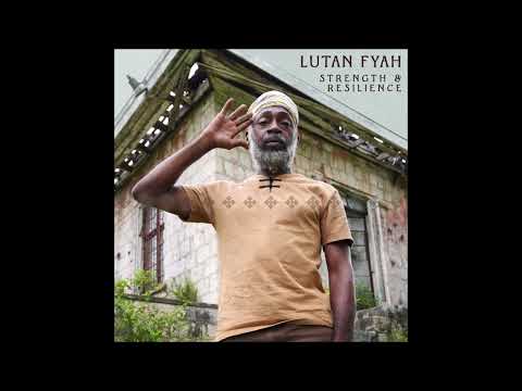 Lutan Fyah - Strength and resilience - 2025