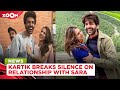 Kartik Aaryan BREAKS silence on his rumored relationship with Sara Ali Khan