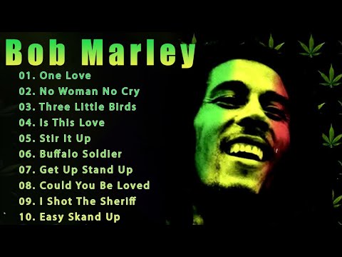 The Best Of Bob Marley – Bob Marley Greatest Hits Full Album – Bob Marley Reggae Songs