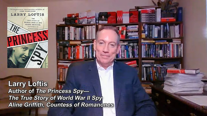 Larry Loftis on The Princess Spy, the WWII Spy Ali...
