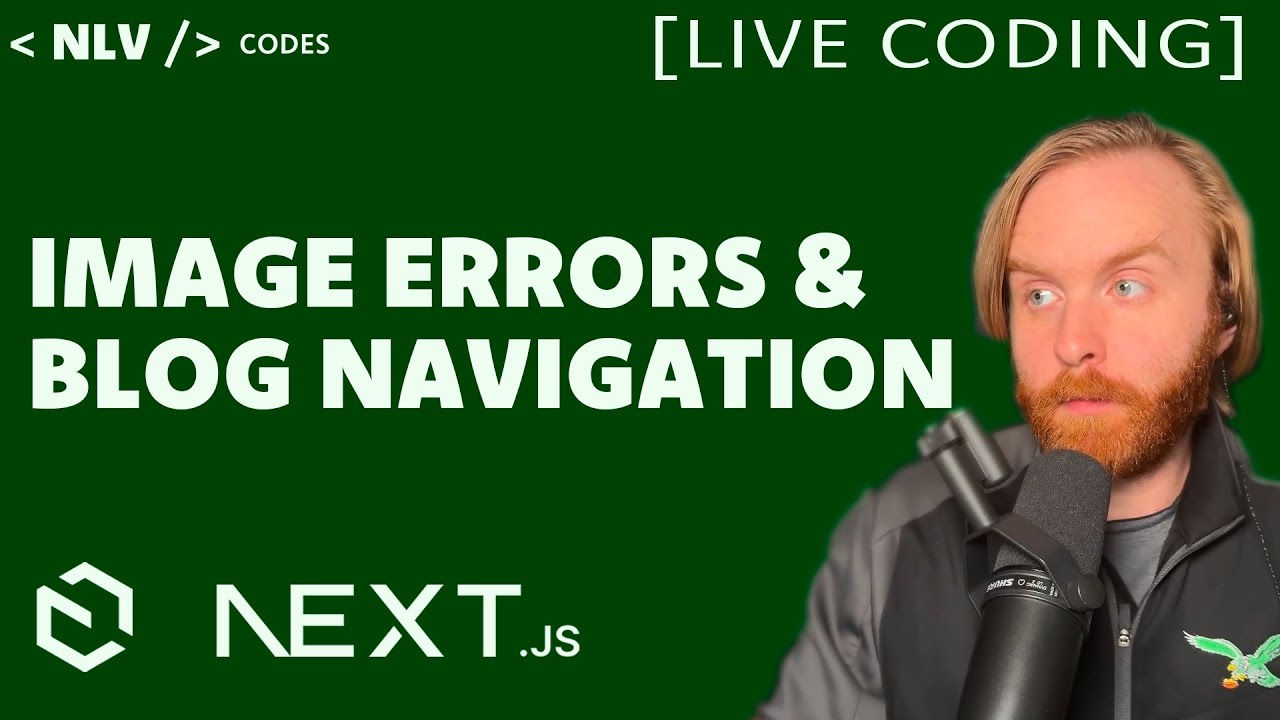 Fixing Image Errors & Creating A Blog Navigation [LIVE CODING WITH ...