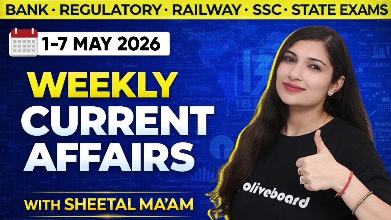1 - 7 May 2026 | Weekly Current Affairs 2026 | MCQs for All Exams | By ...