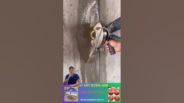 Cắt tường điện nước #diennuoc #xaydung