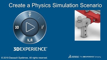 Create a Physics Simulation Scenario in 3DEXPERIENCE
