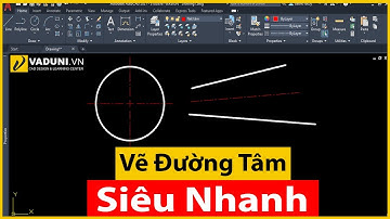 Hướng dẫn vẽ đường tâm siêu nhanh trong AutoCAD 2021 | VADUNI
