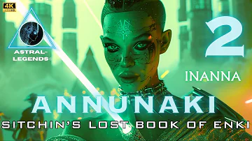 EP 2: Annunaki: The Movie | Lost Book Of Enki - Tablet 6-9 | Astral Legends