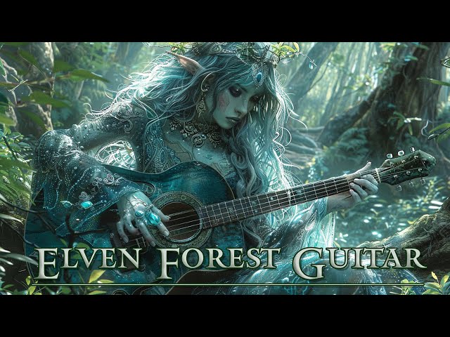 Elven Guitar - Music from the Sacred Forest - Flowing Ambient class=