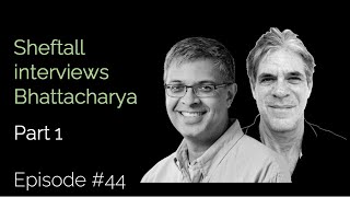 Sheftall Interviews Bhattacharya, Part 1 (Virus Origin, the 40x too high IFR, Lockdowns)