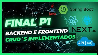 FINALIZAÇÃO PARTE INICIAL - APLICAÇÃO COM BACKEND JAVA - SPRING E FRONTEND REACT.JS - NEXT.JS