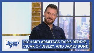 Richard Armitage talks Redeye, the Vicar of Dubley, and James Bond | Jeremy Vine