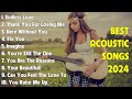 Popular Acoustic Love Songs 🌻 Popular Acoustic Covers of Popular Songs 🌻 Love Songs 2024 Favor...