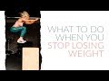 Overcoming Plateaus: What to do when you stop losing weight