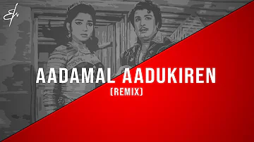 Aadamal Aadukiren - (R.M. Sathiq | Remix)