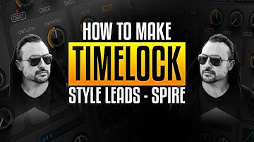 Timelock Style Leads in Spire - Creating Psytrance
