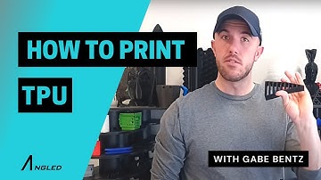 How to 3D Print Thermoplastic Polyurethane (TPU)